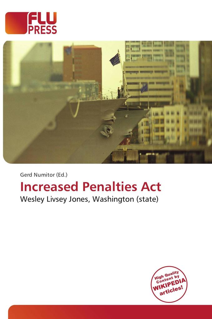 Increased Penalties Act