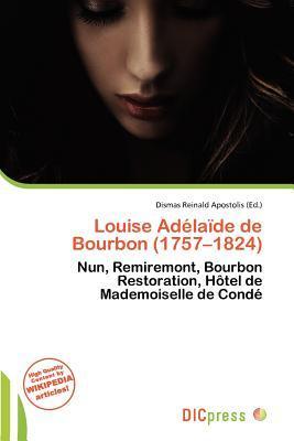 Louise Adélaïde de Bourbon (1757-1824)