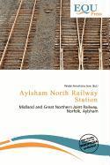 Aylsham North Railway Station