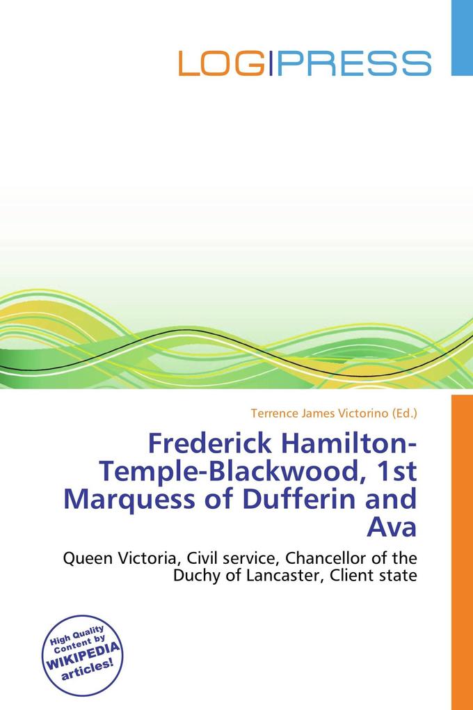 Frederick Hamilton-Temple-Blackwood 1st Marquess of Dufferin and Ava