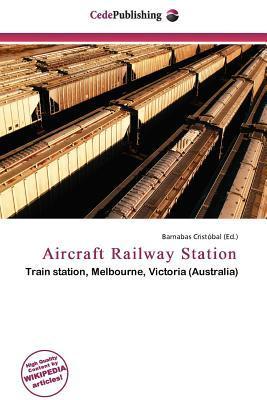 Aircraft Railway Station