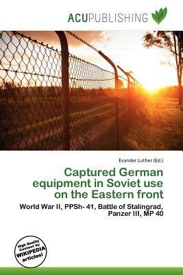 Captured German equipment in Soviet use on the Eastern front
