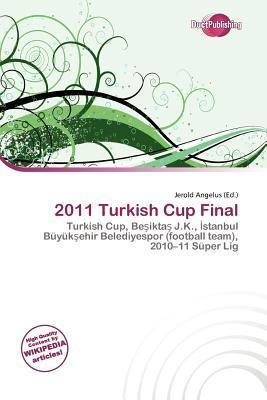 2011 Turkish Cup Final