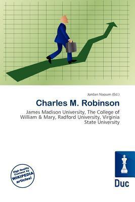 Charles M. Robinson
