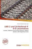 LMS 2 and 2A Boilered 4-6-0 Locomotives