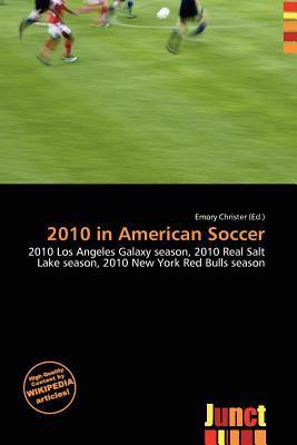 2010 in American Soccer