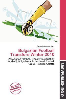 Bulgarian Football Transfers Winter 2010