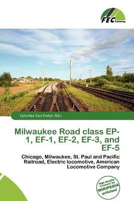 Milwaukee Road class EP-1 EF-1 EF-2 EF-3 and EF-5