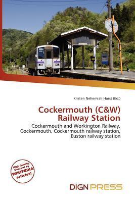 Cockermouth (C&W) Railway Station