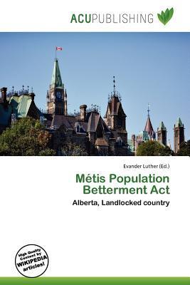 Métis Population Betterment Act