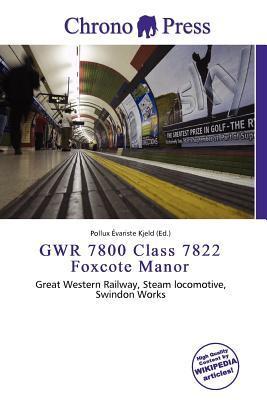 GWR 7800 Class 7822 Foxcote Manor