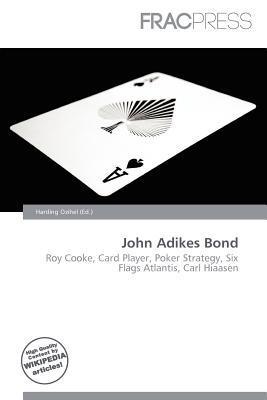 John Adikes Bond