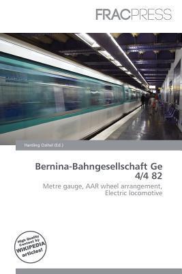 Bernina-Bahngesellschaft Ge 4/4 82
