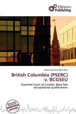 British Columbia (PSERC) v. BCGSEU