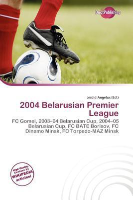 2004 Belarusian Premier League