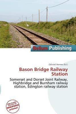 Bason Bridge Railway Station