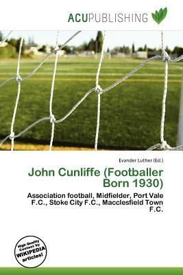 John Cunliffe (Footballer Born 1930)