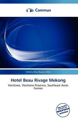 Hotel Beau Rivage Mekong