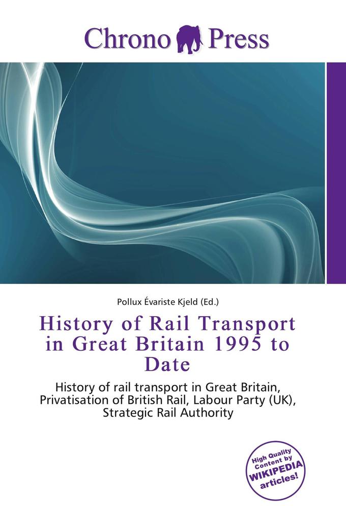 History of Rail Transport in Great Britain 1995 to Date