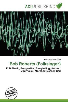 Bob Roberts (Folksinger)