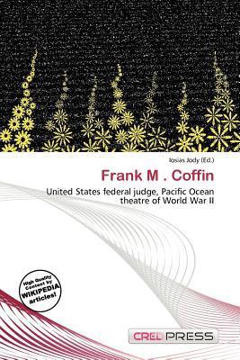 Frank M . Coffin