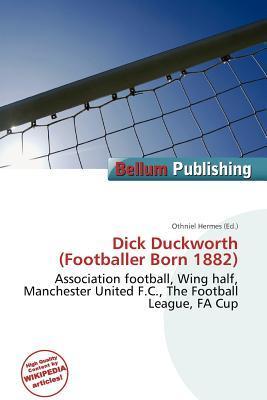 Dick Duckworth (Footballer Born 1882)