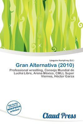 Gran Alternativa (2010)