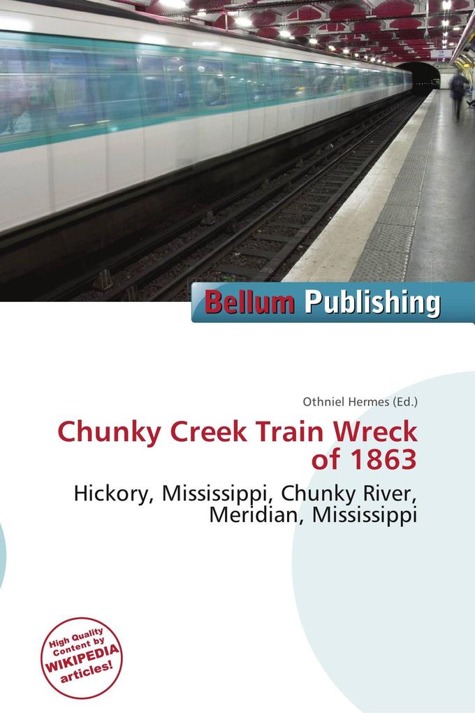 Chunky Creek Train Wreck of 1863