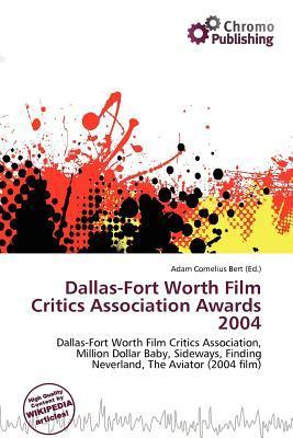 Dallas-Fort Worth Film Critics Association Awards 2004
