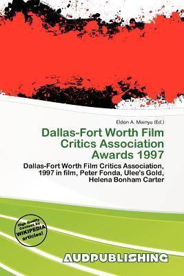 Dallas-Fort Worth Film Critics Association Awards 1997