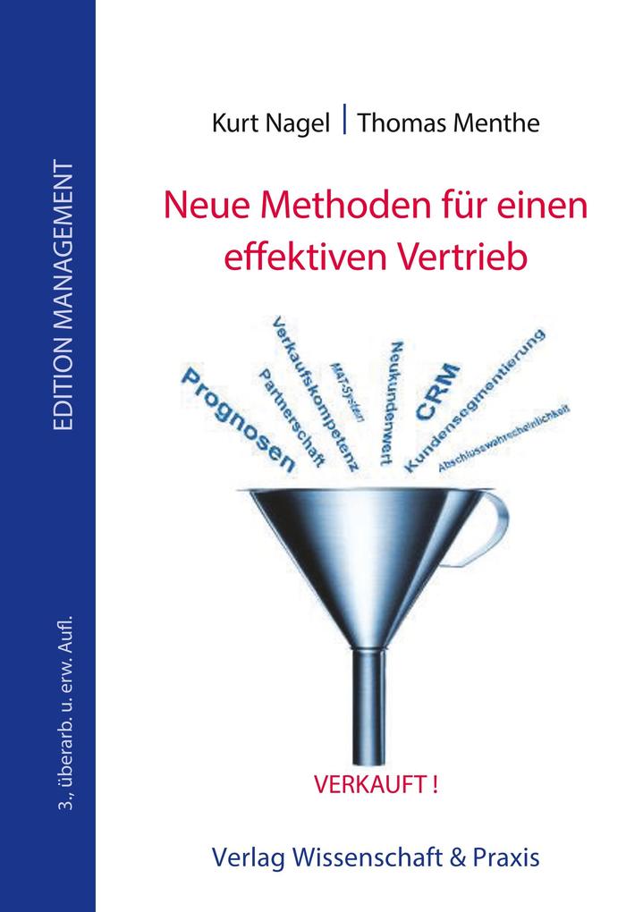 Neue Methoden für einen effektiven Vertrieb - Thomas Menthe/ Kurt Nagel/ Kurt Menthe Nagel