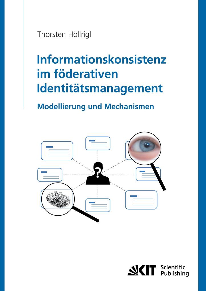 Informationskonsistenz im föderativen Identitätsmanagement: Modellierung und Mechanismen