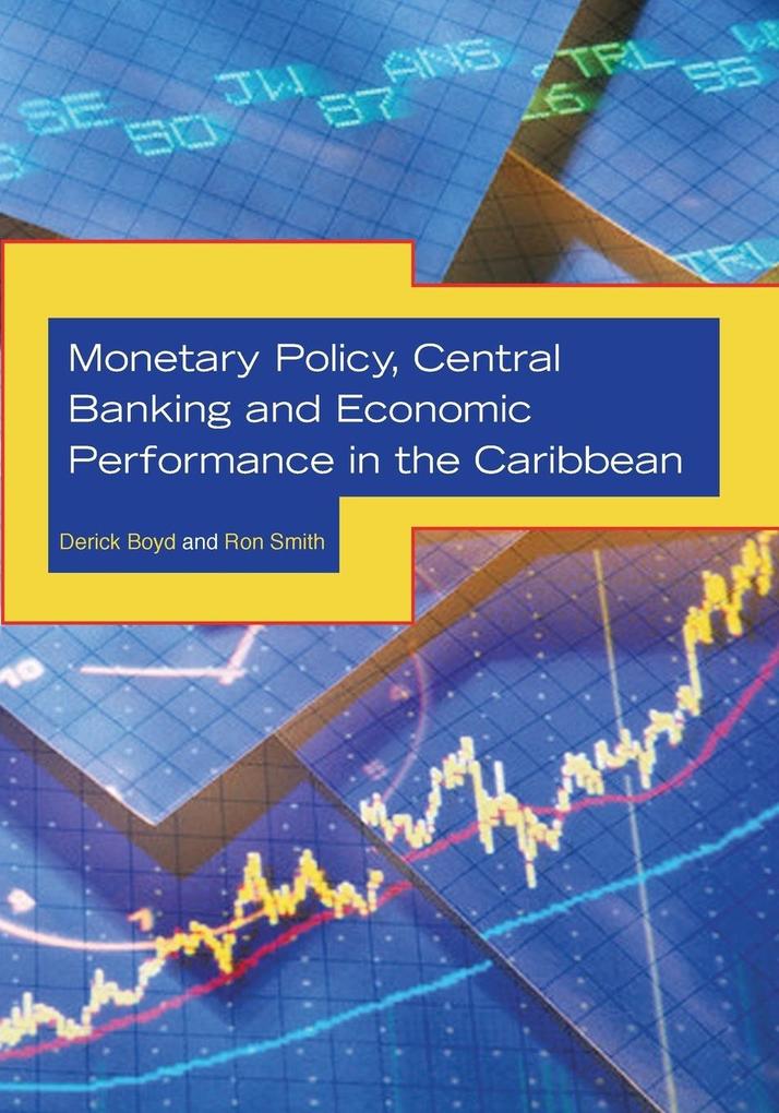 Monetary Policy Central Banking and Economic Performance in the Caribbean