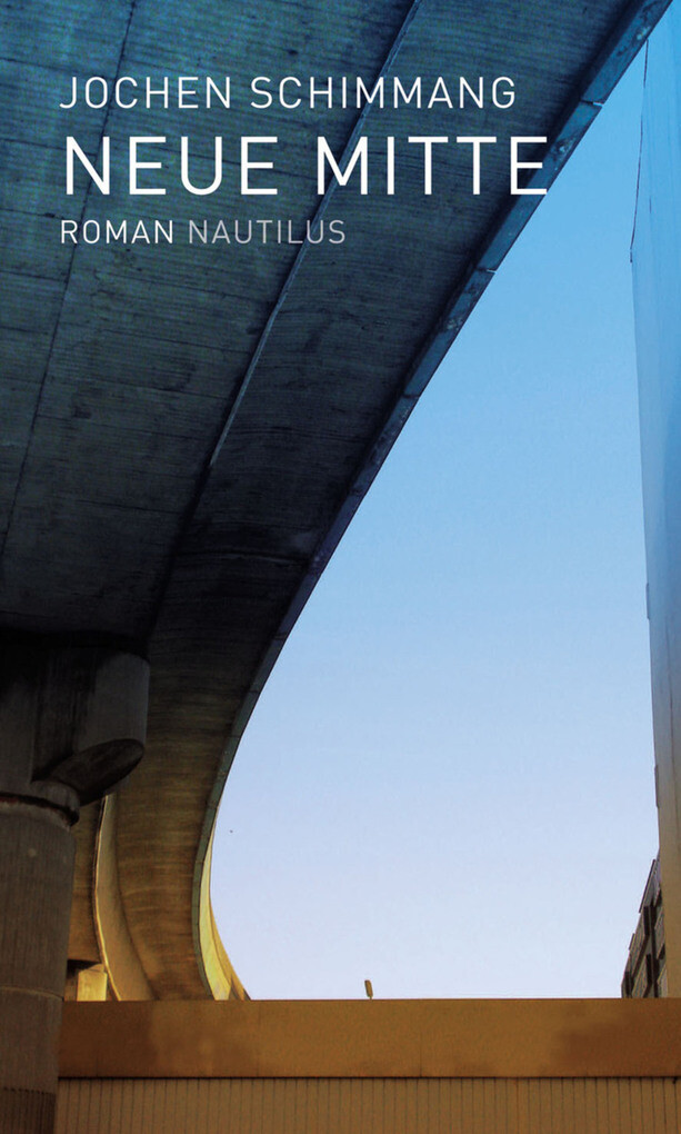 Neue Mitte als eBook Download von Jochen Schimmang - Jochen Schimmang