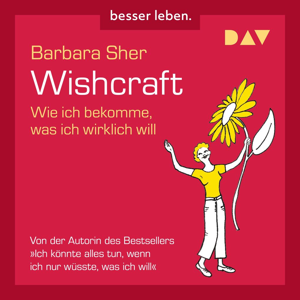 Wishcraft. Wie ich bekomme was ich wirklich will