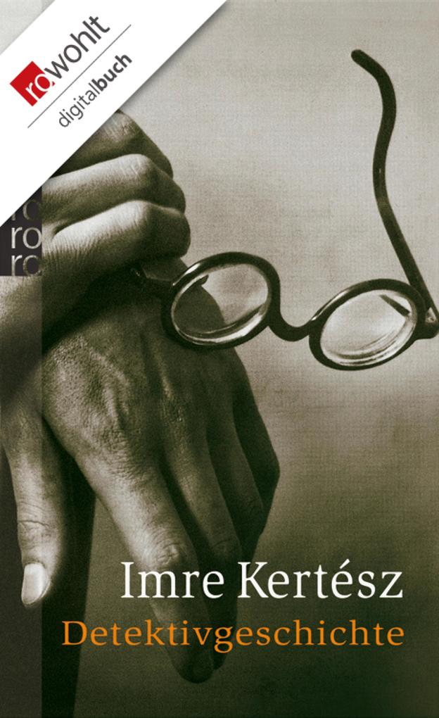 Detektivgeschichte - Imre Kertész