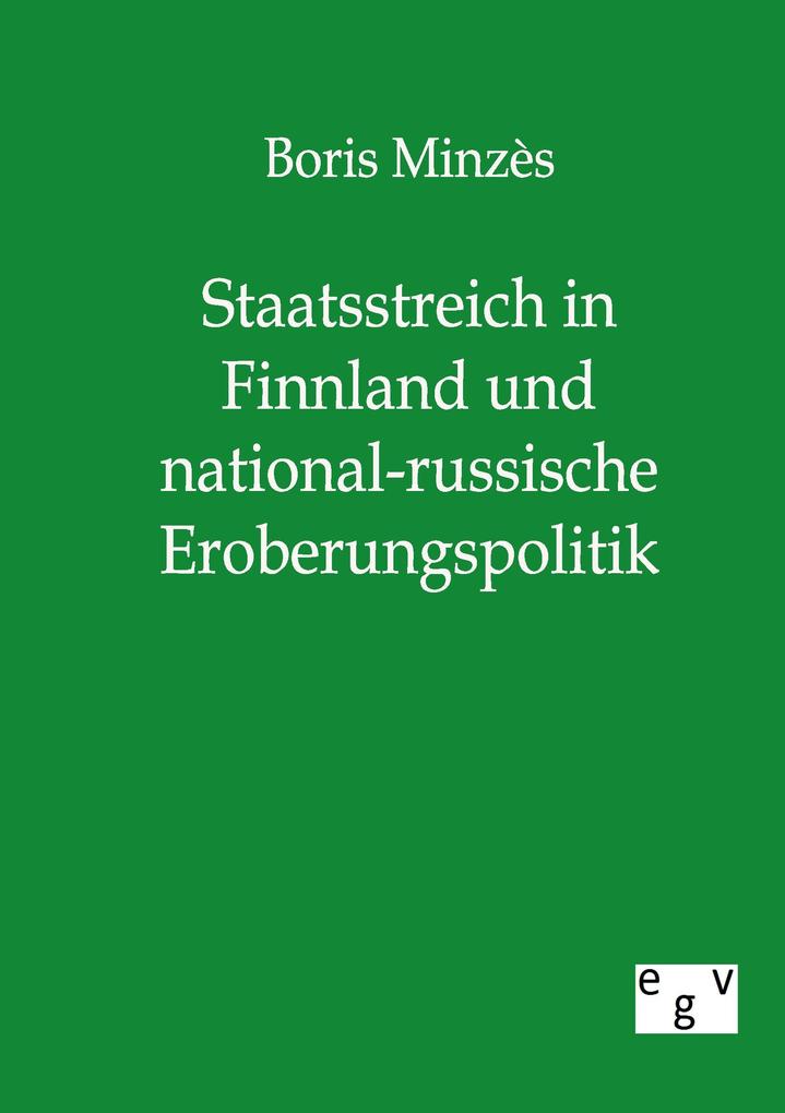 Staatsstreich in Finnland und national-russische Eroberungspolitik
