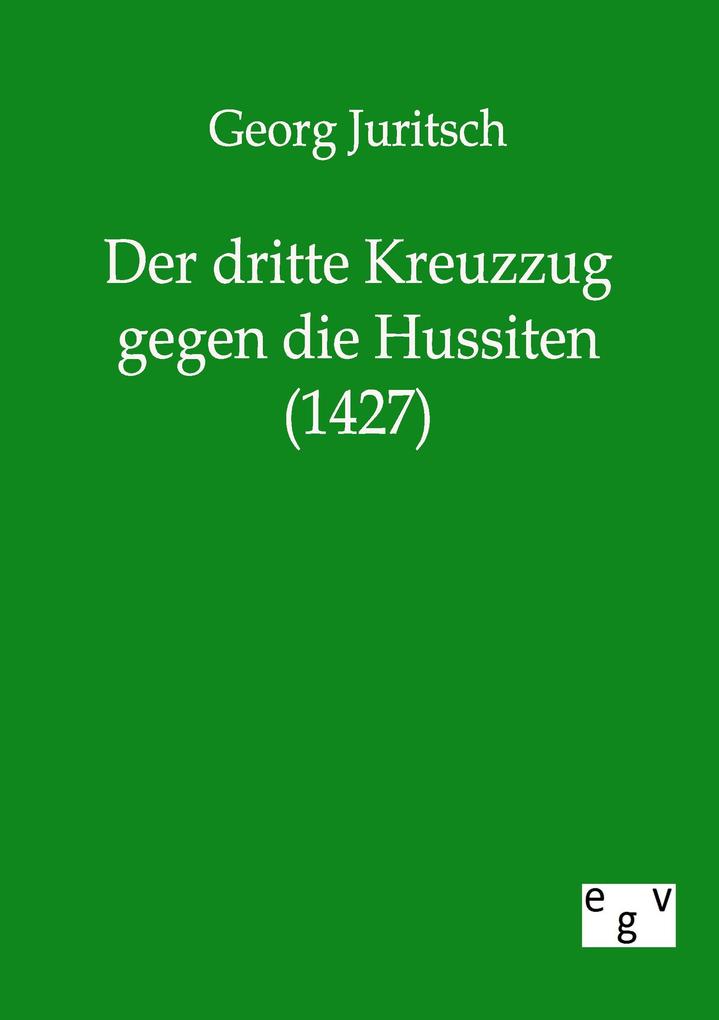 Der dritte Kreuzzug gegen die Hussiten (1427)
