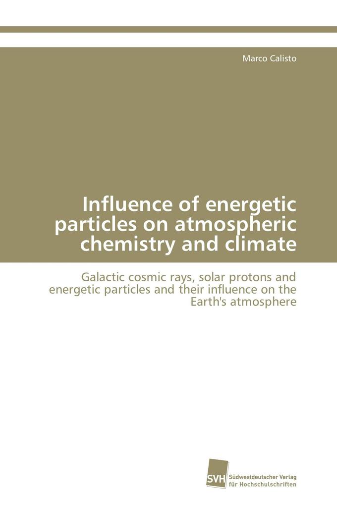 Influence of energetic particles on atmospheric chemistry and climate