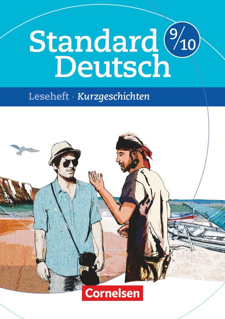 Standard Deutsch 9./10. Schuljahr. Kurzgeschichten
