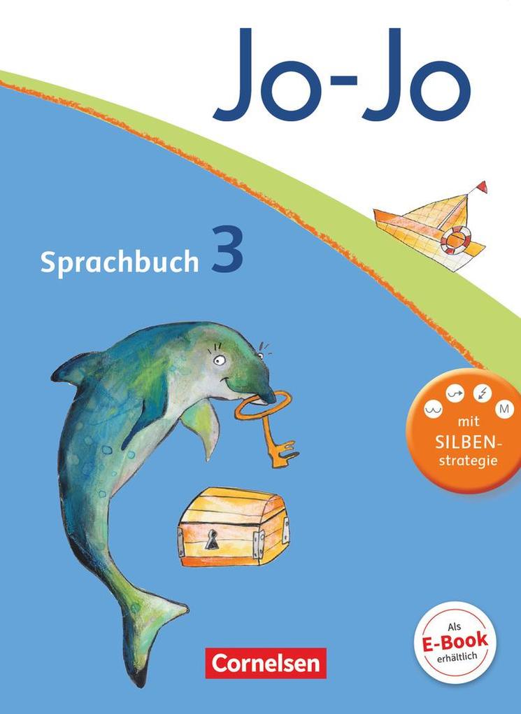 Jo-Jo Sprachbuch - Aktuelle allgemeine Ausgabe. 3. Schuljahr - Schülerbuch - Frido Brunold/ Susanne Mansour/ Sandra Meeh/ Henriette Naumann-Harms/ Monika Praast