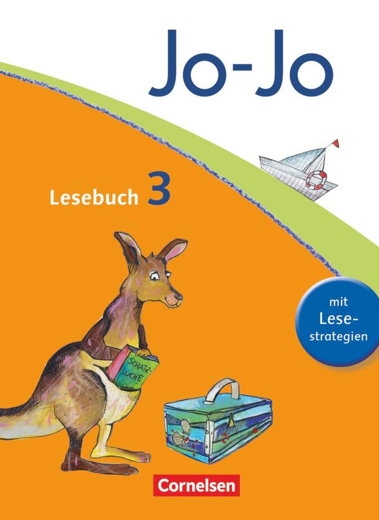 Jo-Jo Lesebuch - Aktuelle allgemeine Ausgabe. 3. Schuljahr - Schülerbuch - Katja Eder/ Silke Fokken/ Tanja Glatz/ Andrea Hattendorf/ Martin Wörner