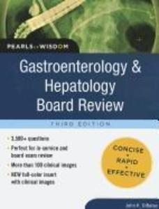 Gastroenterology and Hepatology Board Review: Pearls of Wisdom Third Edition