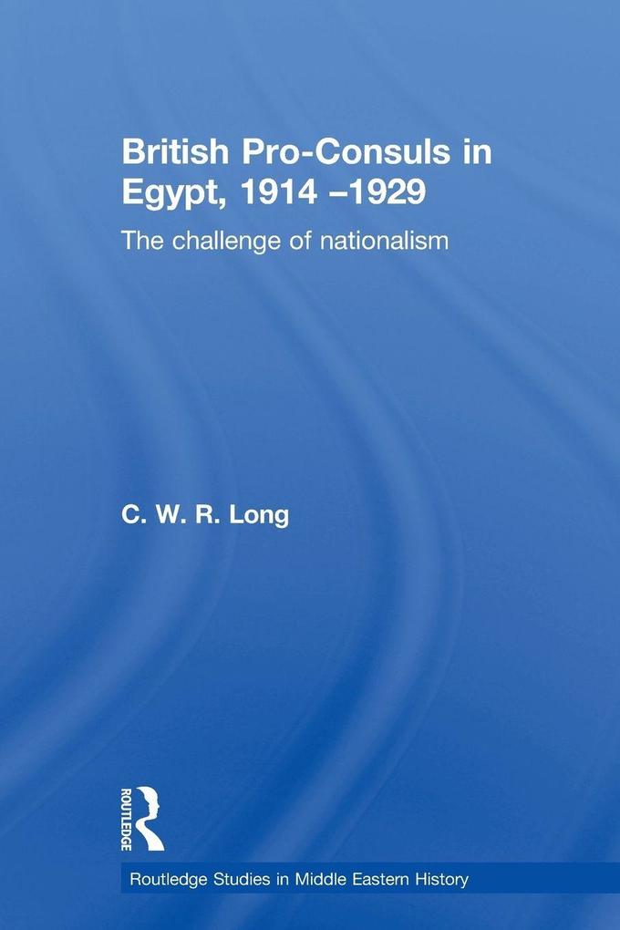 British Pro-Consuls in Egypt 1914-1929