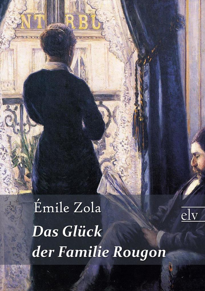 Das Glck der Familie Rougon