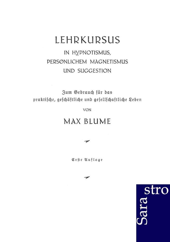 Lehrkursus in Hypnotismus persönlichem Magnetismus und Suggestion