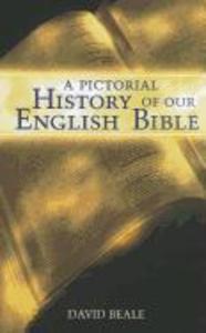 A Pictorial History of Our English Bible