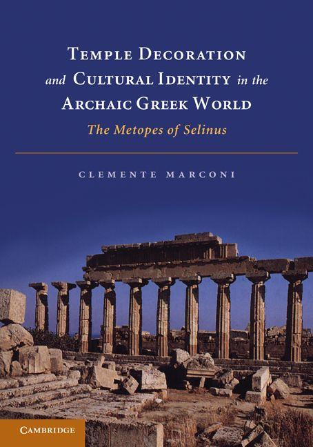 Temple Decoration and Cultural Identity in the Archaic Greek World