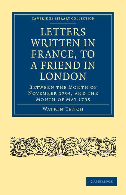 Letters Written in France to a Friend in London