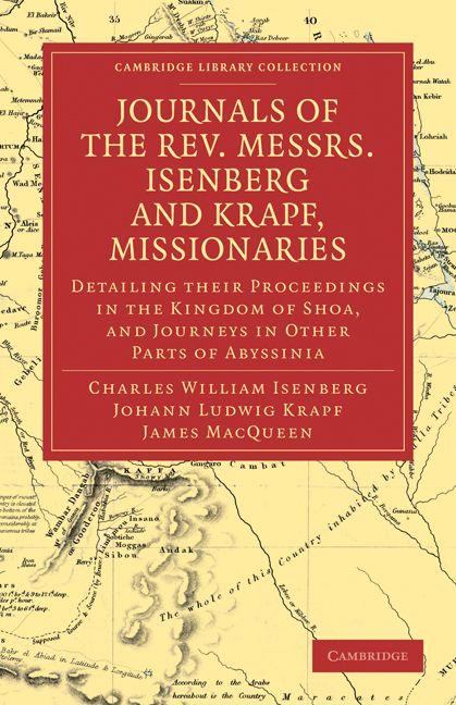 Journals of the REV. Messrs Isenberg and Krapf Missionaries of the Church Missionary Society